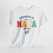 Load image into Gallery viewer, Promoted to Nana Unisex Heavy Cotton Tee - Perfect Gift for New Grandmothers
