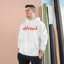 Load image into Gallery viewer, #Blessed - Champion Hoodie
