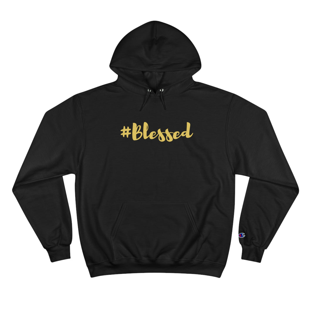 #Blessed - Champion Hoodie