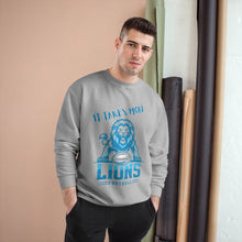 Load image into Gallery viewer, It Takes More Lions Champion Sweatshirt
