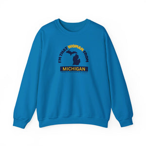 I'm that women from Michigan Sweatshirt