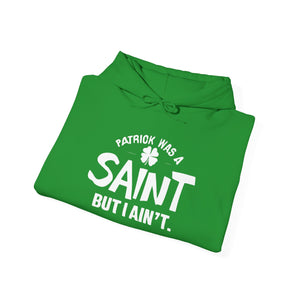 I'm not a saint Hoodie