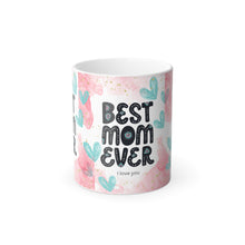 Load image into Gallery viewer, Best Mom Ever Color Morphing Mug, 11oz
