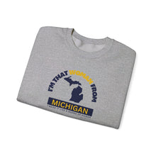 Load image into Gallery viewer, I&#39;m that women from Michigan Sweatshirt
