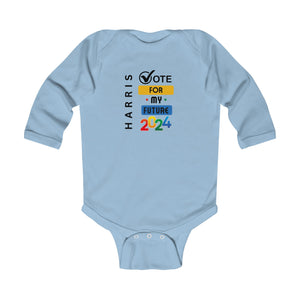 Vote For My Future Infant Long Sleeve Bodysuit