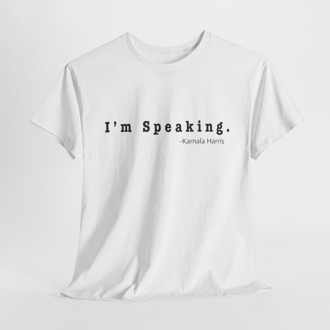 I'm Speaking Unisex Heavy Cotton Tee