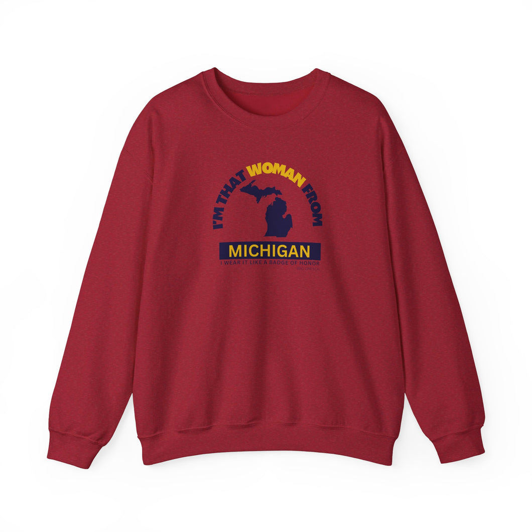 I'm that women from Michigan Sweatshirt