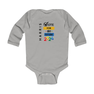 Vote For My Future Infant Long Sleeve Bodysuit