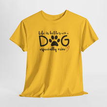 Load image into Gallery viewer, Life Is Better With A Dog - Custom T-Shirt
