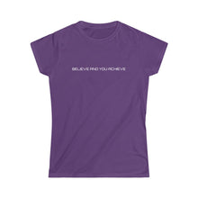 Load image into Gallery viewer, Believe Women&#39;s Softstyle Tee
