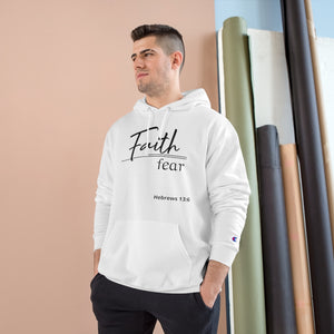 Faith Over Fear - Champion Hoodie