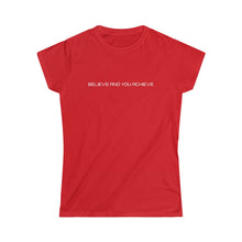 Load image into Gallery viewer, Believe Women&#39;s Softstyle Tee
