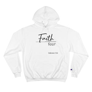 Faith Over Fear - Champion Hoodie